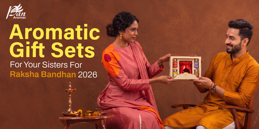 Aromatic Gift Sets For Your Sisters For Raksha Bandhan 2026